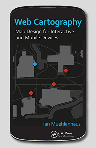 Web Cartography: Map Design for Interactive and Mobile Devices (English Edition)